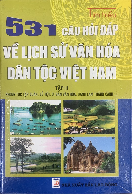 Tìm Hiểu 531 Câu Hỏi Đáp về Lịch Sử Văn Hóa Dân Tộc Việt Nam