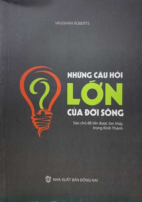 Những Câu Hỏi Lớn Của Đời Sống