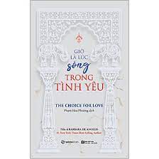 Giờ là lúc sống trong tình yêu