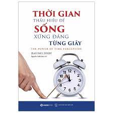 Thời gian thấu hiểu để sống xứng đáng từng giây