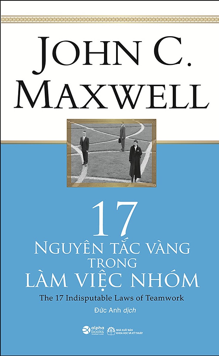 17 Nguyên tắc vàng trong làm việc nhóm