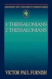 Abingdon New Testament Commentaries: 1 Thessalonians, 2 Thessalonians