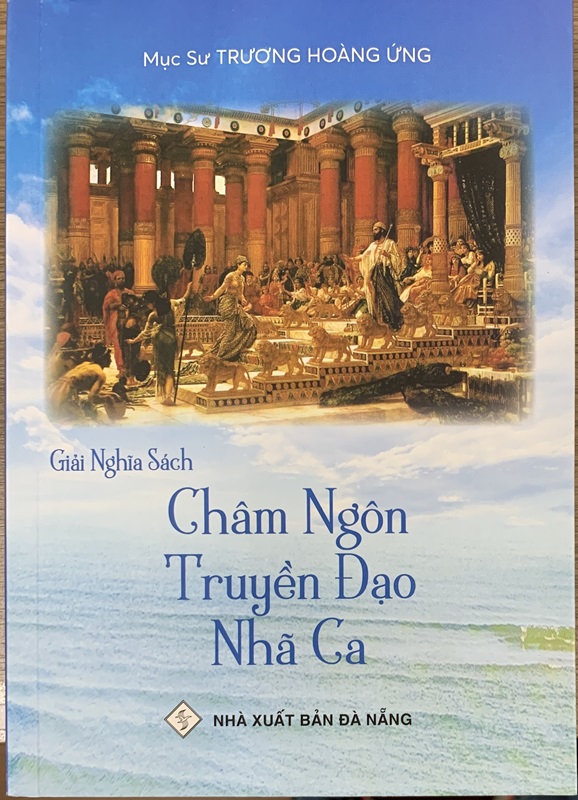 Giải Nghĩa Sách Châm Ngôn - Truyền Đạo - Nhã Ca