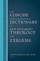 Concise New International Dictionary of New Testament Theology and Exegesis