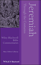 Wiley Blackwell Bible Commentaries: Jeremiah through the Centuries