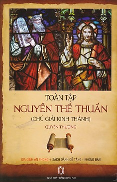 Toàn Tập Nguyễn Thế Huấn (chú giải Kinh Thánh)