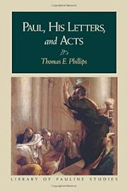 Paul, His Letters, and Acts