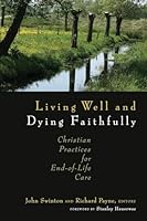 Living Well and Dying Faithfully