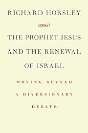 The Prophet Jesus and the Renewal of Israel