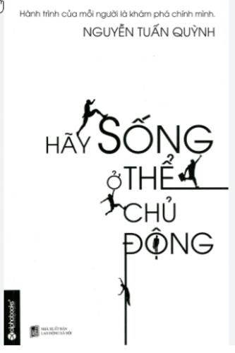 Hãy Sống ở Thế Chủ Động