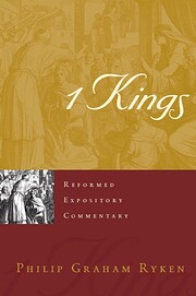 I Kings: Reformed Expository Commentary