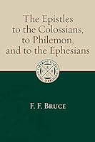 The Epistles to the Colossians, to Philemon, and to the Ephesians