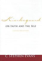 Kierkegaard on Faith and the Self