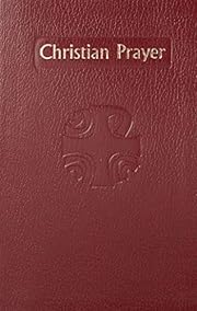 Christian Prayer: the Liturgy of the Hours