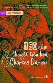 150 Năm thuyết tiến hóa và Charles Darwin (Tập 2: Kỷ yếu 2009)