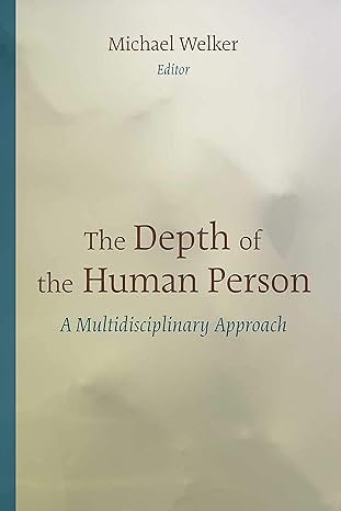 The Depth of the Human Person