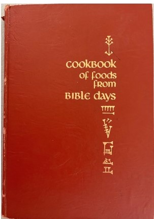 Cookbook of Foods from Bible Days