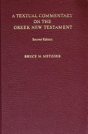 A Textual Commentary on The New Testament