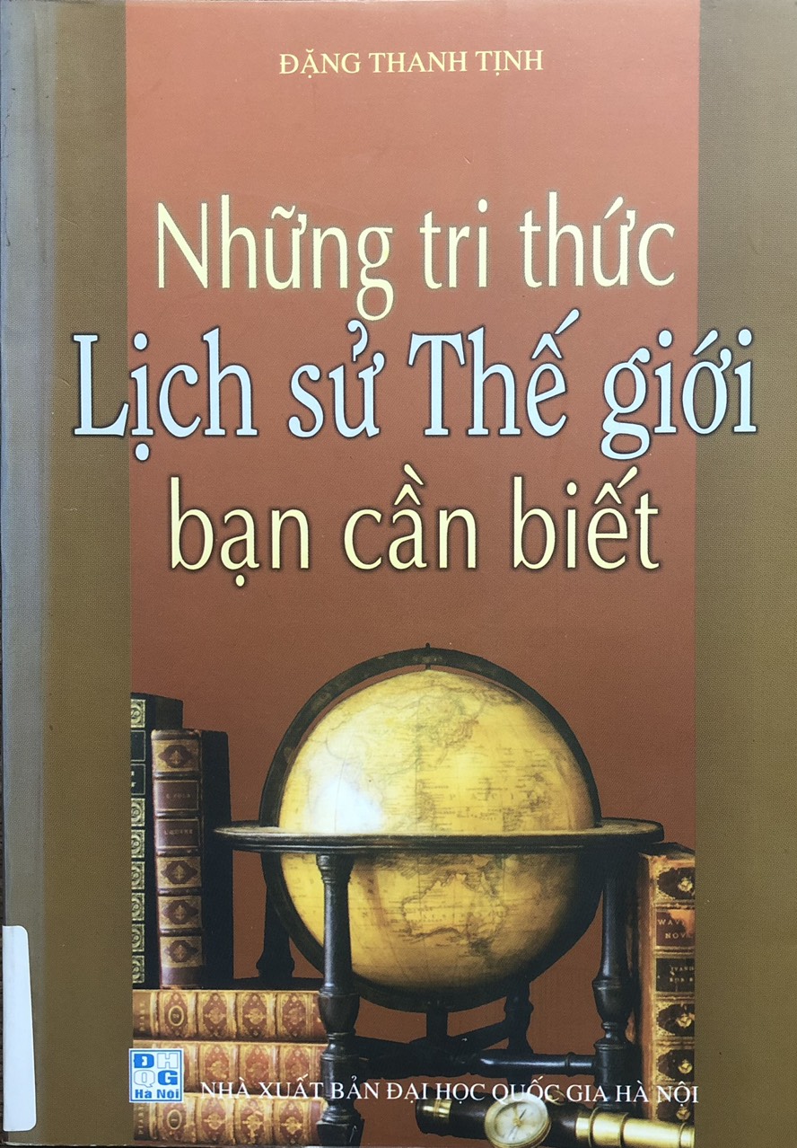 Những tri thức lịch sử thế giới bạn cần biết