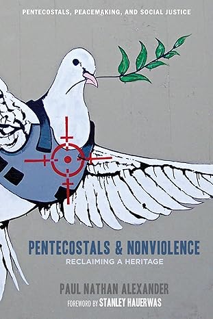 Pentecostals and Nonviolence