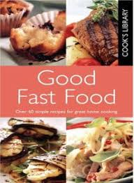 Good Fast Food. Cook's Library