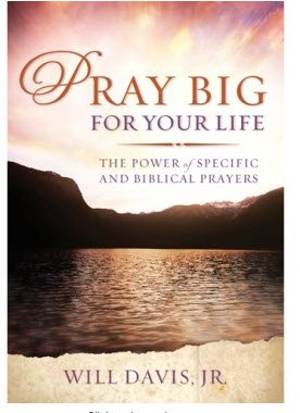 Pray Big for Your Life