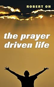 The Prayer Driven Life