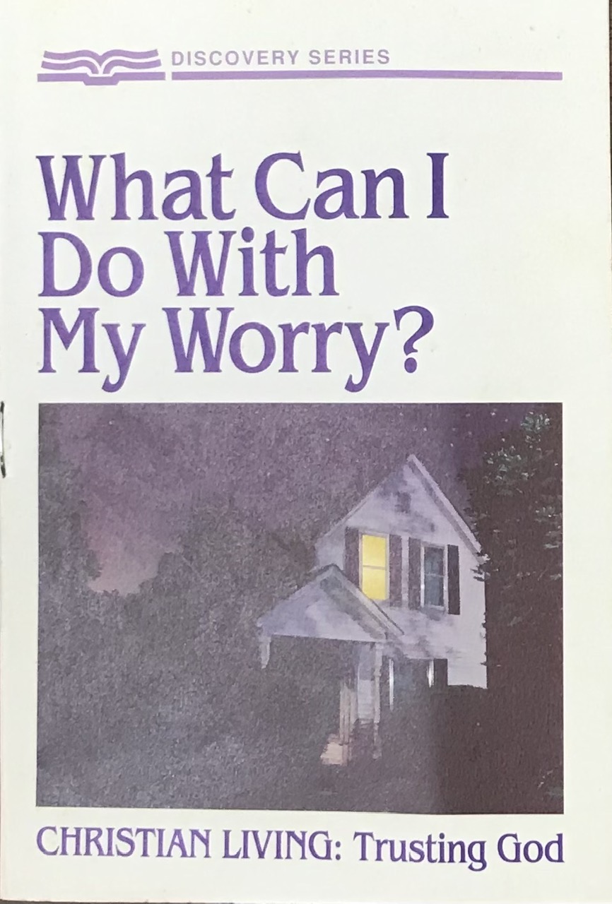 What Can I Do With My Worry?