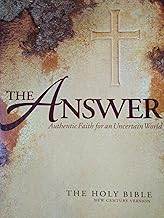 The Answer: Authentic Faith for an Uncertain World