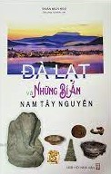 Đà Lạt và những bí ẩn Nam Tây Nguyên