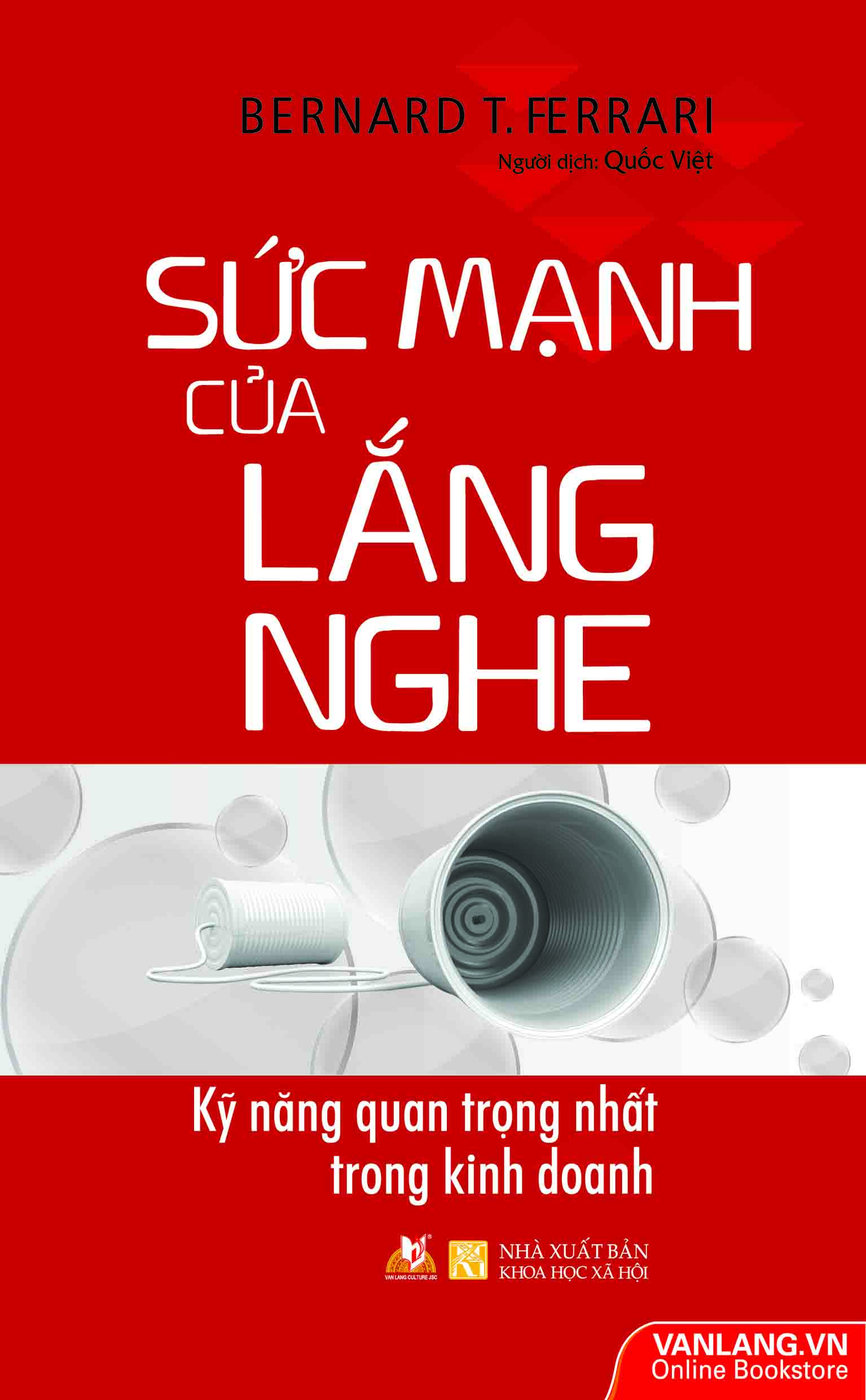 Sức mạnh của lắng nghe: kỹ năng quan trọng nhất trong kinh doanh