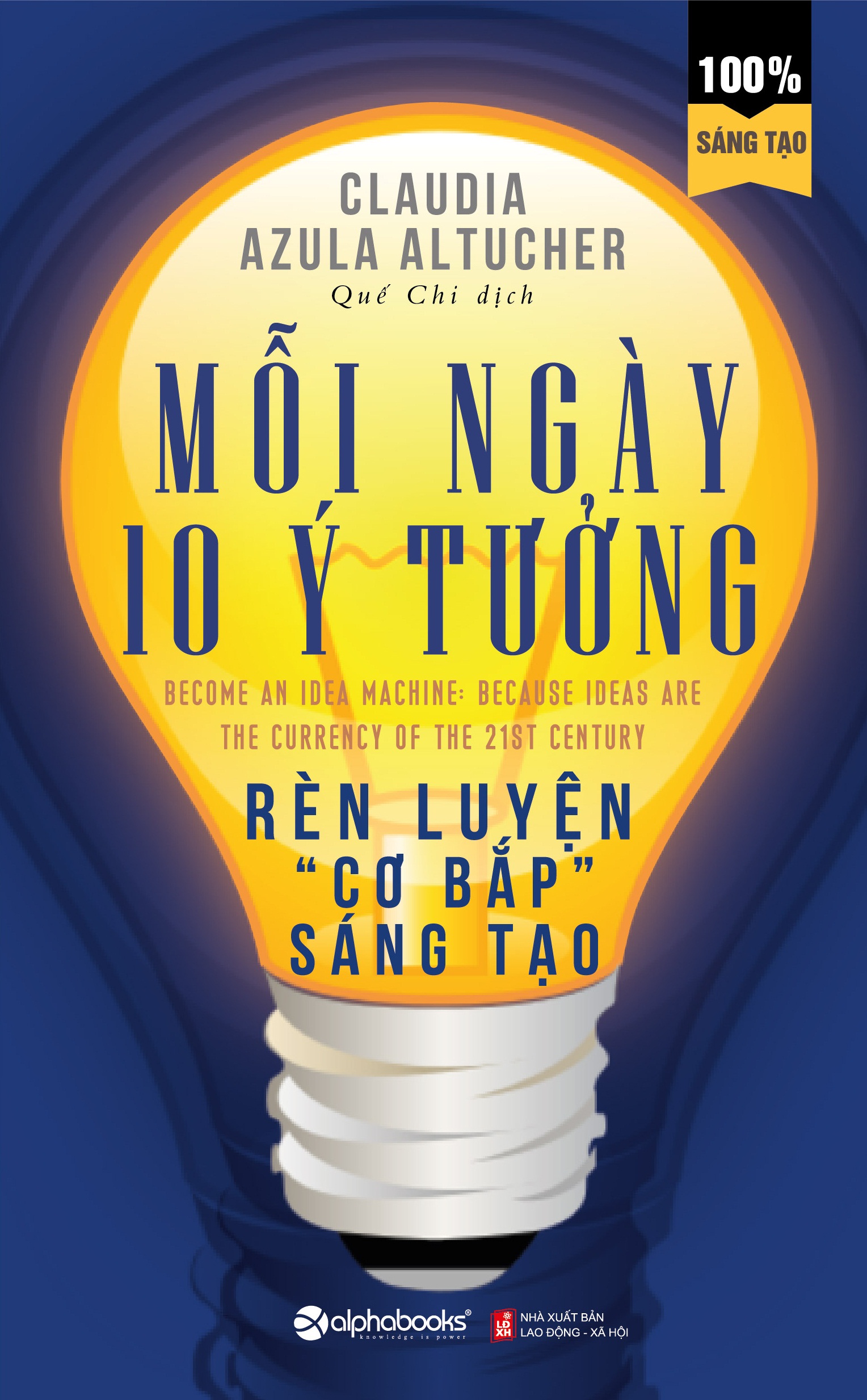 Mỗi ngày 10 ý tưởng rèn luyện `cơ bắp` sáng tạo