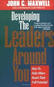 Developing the Leaders Around You