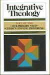Integrative Theology (Volume Two)