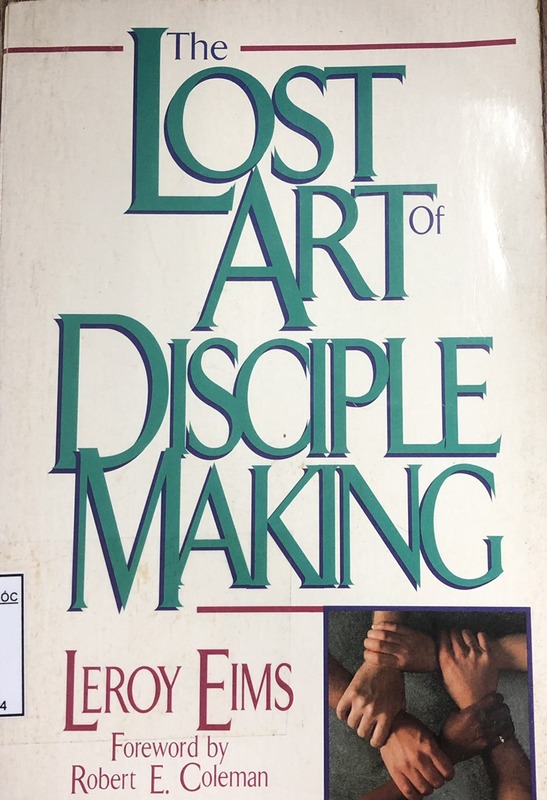 The Lost Art Of Disciple Making