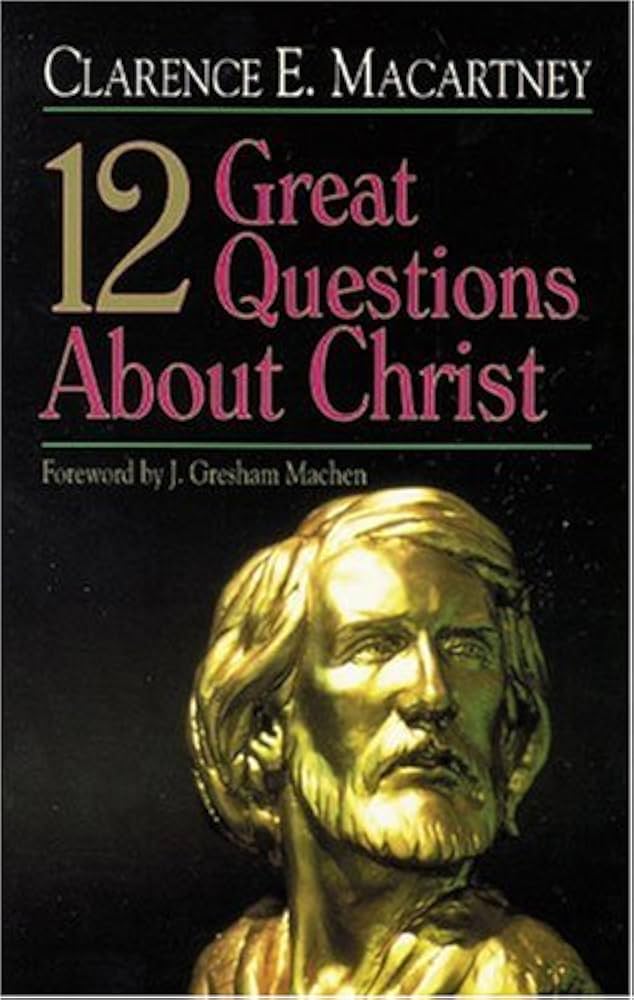 12 Great Questions about Christ