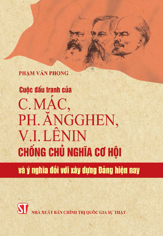 Cuộc đấu tranh của C. Mác, Ph. Ăngghen, V. I. Lênin chống chủ nghĩa cơ hội và ý nghĩa đối với xây dựng Đảng hiện nay