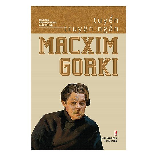 Tuyển truyện ngắn Macxim Gorki