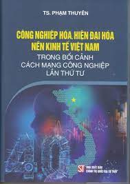 Công nghiệp hóa, hiện đại hóa nền kinh tế Việt Nam trong bối cảnh cách mạng công nghiệp lần thứ tư