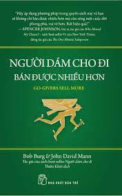 Người dám cho đi bán được nhiều hơn