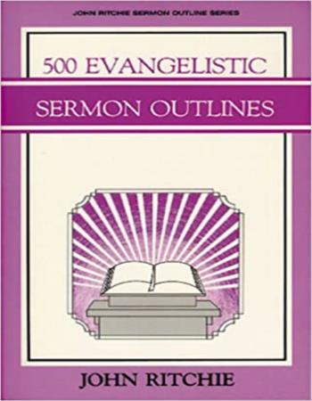 500 evangelistic sermon outlines