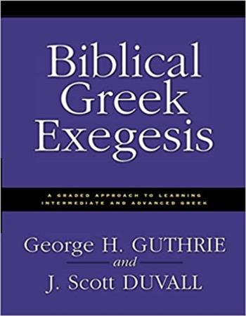 Biblical Greek Exegesis