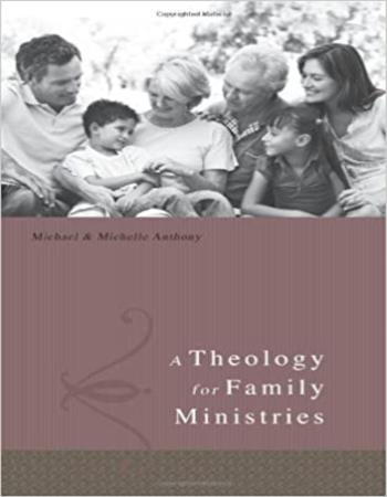 A theology for family ministries