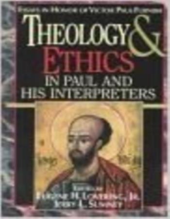 Theology and ethics in Paul and his interpreters