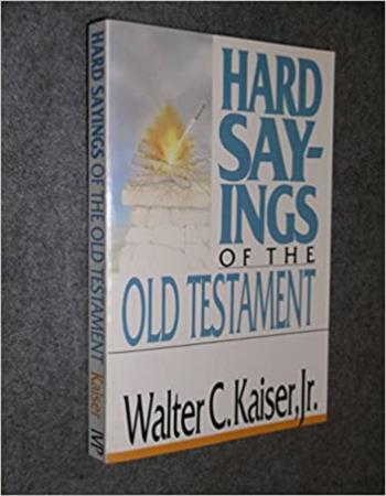 Hard sayings of the Old Testament