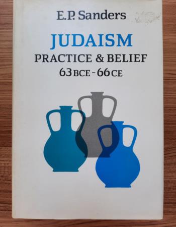 Judaism: Practice and belief 63BCE - 66CE