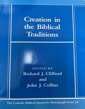 Creation in the biblical traditions