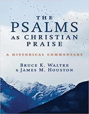 The Psalms as Christian praise