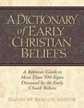 A dictionary of early Christian beliefs