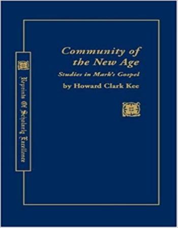 Community of the new age: Studies in Mark's Gospel